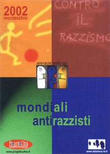 "Mondiali Antirazzisti" 2002 in Montecchio Emilia